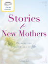 A Cup of Comfort Stories for New Mothers (eBook): Celebrating the Miracle of Life